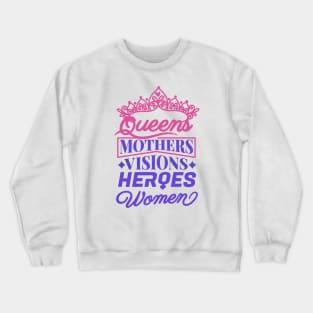 Queen of Everything | Inspiring Mom Quote | Mothers Day Gifts | Mom Gift Ideas Crewneck Sweatshirt